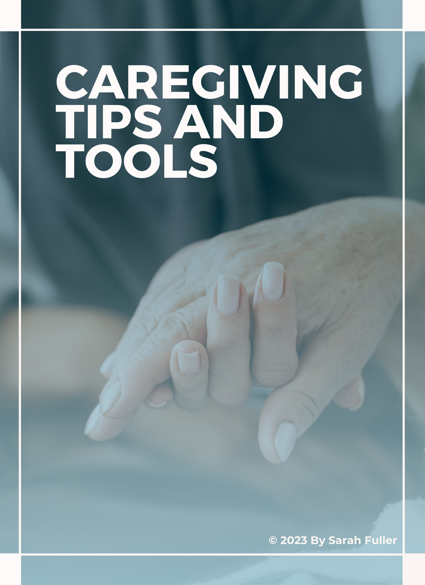 Caregiver Tips and Tools Guide 